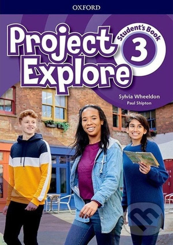 Levně Project Explore 3: Student's Book - Sylvia Wheeldon, Paul Shipton - kniha z kategorie Jazykové učebnice a slovníky