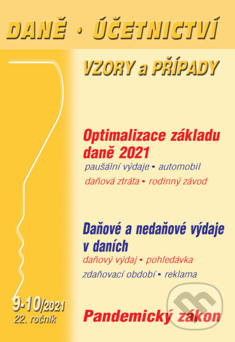 Daně účetnictví: Vzory a případy č. 9-10 / 2021 - Optimalizace základu daně 2021 (Poradce s.r.o.)