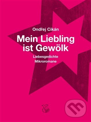 Mein Liebling ist Gewölk - Ondřej Cikán