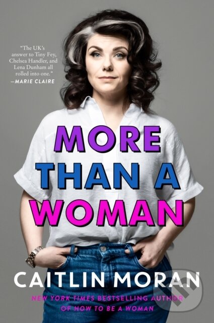 E-kniha: More Than a Woman (Caitlin Moran). HarperCollins, 2020
