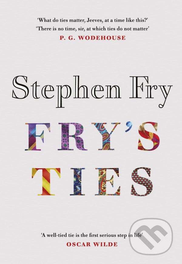 Fry&#039;s Ties - Stephen Fry, Michael Joseph, 2021