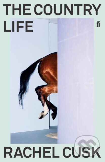 E-kniha: The Country Life (Rachel Cusk). Faber and Faber, 2011