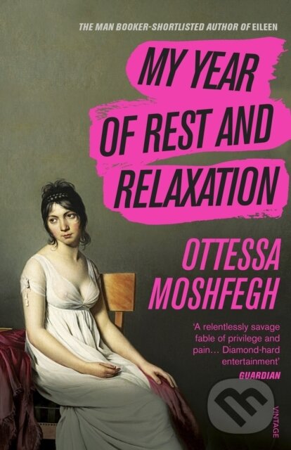 E-kniha: My Year of Rest and Relaxation (Ottessa Moshfegh)