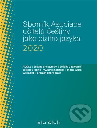 Levně Sborník Asociace učitelů češtiny jako cizího jazyka 2020 - kniha z kategorie Jazykové učebnice a slovníky