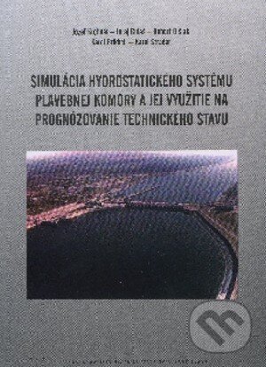 Levně Simulácia hydrostatického systému plavebnej komory a jej využitie na prognózovanie technického stavu - kniha z kategorie Učebnice a slovníky