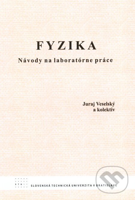Kniha: Fyzika (Juraj Veselský). STU, 2011