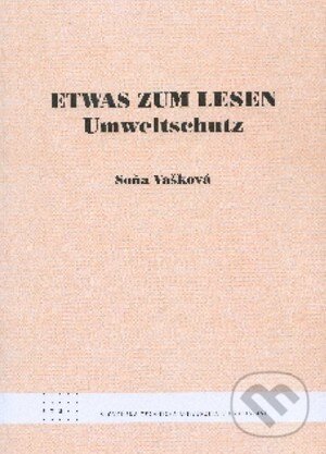 Levně Etwas zum lesen (Umweltschutz) - Sona Vašková - kniha z kategorie Jazykové učebnice a slovníky