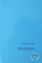 Kniha: Modrásek (Vojtěch Fajfr). Hogarth, 2011
