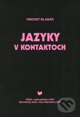Levně Jazyky v kontaktoch - Vincent Blanár - kniha z kategorie Jazykové učebnice a slovníky
