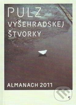 Levně Pulz vyšehradskej štvorky (Almanach 2011) - kniha z kategorie Beletria