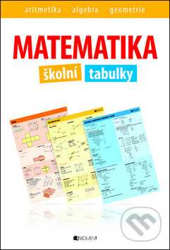 Kniha: Matematika - Školní tabulky (Věra Řasová). Nakladatelství Fragment, 2011