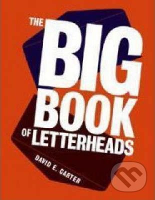 Kniha: The Big Book of Letterheads (David E. Carter)