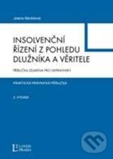 Insolvenční řízení z pohledu dlužníka a věřitele - Příručka zejména pro neprávníky - Jolana Maršíková, Linde, 2011