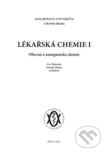 Kniha: Lékařská chemie I (Jaromír Sláma a Eva Táborská). Masarykova univerzita, 2009