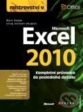 Mistrovství v Microsoft Excel 2010 - Mark Dodge, Craig Stinson Douglas, Computer Press, 2011