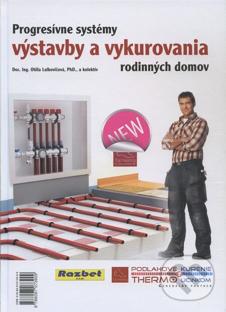 Progresívne systémy výstavby a vykurovania rodinných domov - Otília Lulkovičová a kol., Antar, 2011