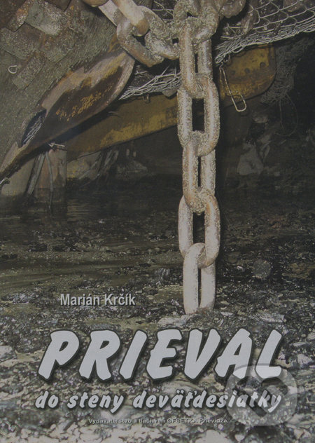 Kniha: Prieval do steny deväťdesiatky (Marián Krčík)