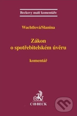 Levně Zákon o spotřebitelském úvěru (Komentář) - Lucie Wachtlová, Jan Slanina - kniha z kategorie Financie