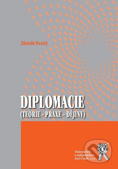 Kniha: Diplomacie (Zdeněk Veselý). Aleš Čeněk, 2011
