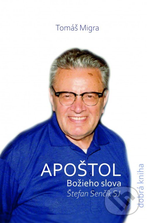 Kniha Apoštol Božieho slova: Štefan Senčík SJ
