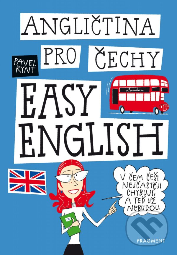 Angličtina pro Čechy - EASY ENGLISH - Pavel Rynt, Lukáš Fibrich (ilustrátor), Nakladatelství Fragment, 2021