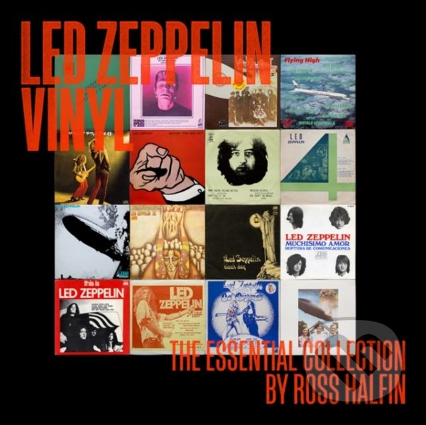 Levně Led Zeppelin Vinyl (The Essential Collection) - Ross Halfin - kniha z kategorie Hudba