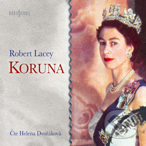 Koruna - Robert Lacey, Radioservis, 2021