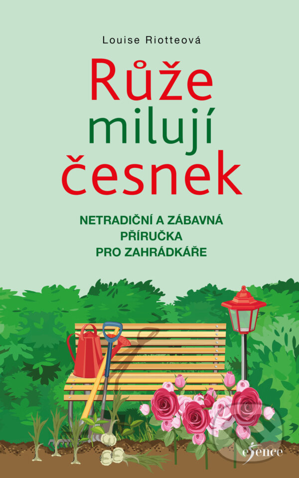 Růže milují česnek - Louise Riotte, Ikar CZ, 2021