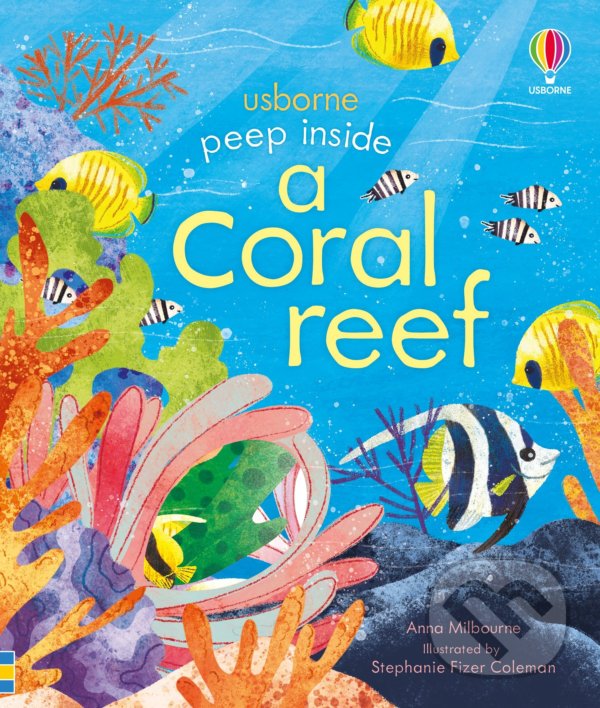 Peep inside a Coral Reef - Anna Milbourne, Stephanie Fizer Coleman (ilustrátor), Usborne, 2021