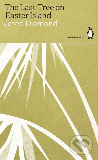 The Last Tree on Easter Island - Jared Diamond, Penguin Books, 2021