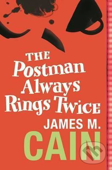 Levně The Postman Always Rings Twice - James M. Cain - kniha z kategorie Detektívky, trilery a horory