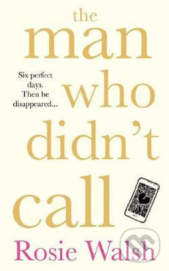 Levně The Man Who Didn´t Call - Rosie Walsh - kniha z kategorie Beletria