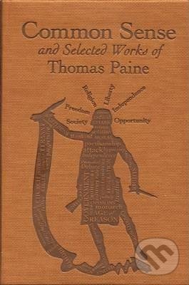 Levně Common Sense and Selected Works of Thomas Paine - Thomas Paine - kniha z kategorie Filozofia