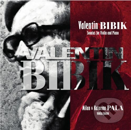 Levně Valentin Bibik: Sonatas for Violin and Piano (2 CD)