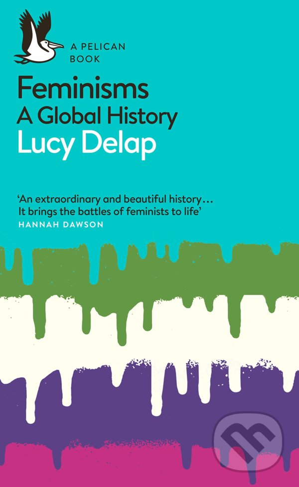 Levně Feminisms (A Global History) - Lucy Delap - kniha z kategorie História