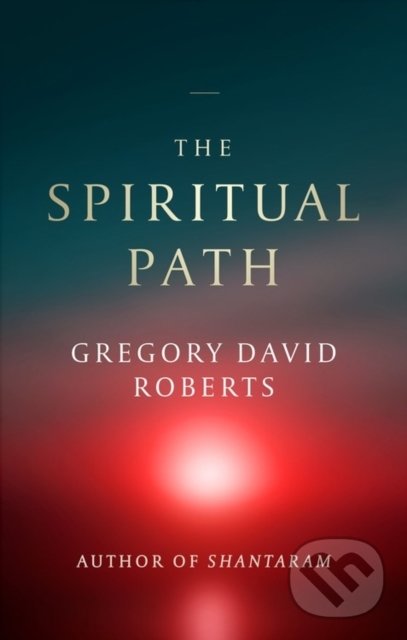 Levně The Spiritual Path - Gregory David Roberts - kniha z kategorie Ezoterika