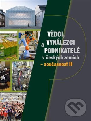 Levně Vědci, vynálezci a podnikatelé v českých zemích – současnost II - kniha z kategorie Životopisy