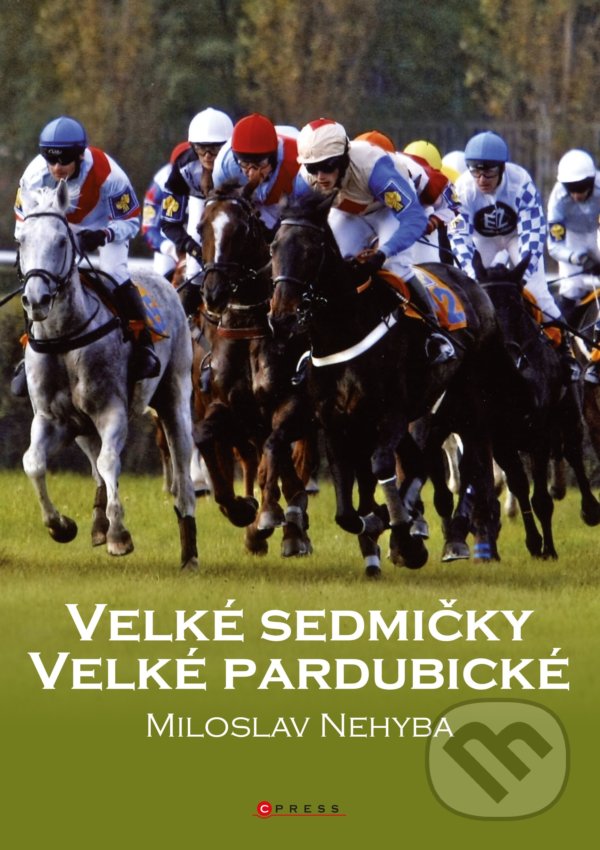 Levně Velké sedmičky Velké pardubické - Miloslav Nehyba, Marek Skála (ilustrátor), Luboš Jeníček (ilustrátor), Jiří Bělohlav (ilustrátor) - kniha z…