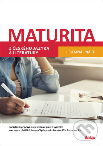 Levně Maturita z českého jazyka a literatury (Písemná práce) - kniha z kategorie Gymnázia