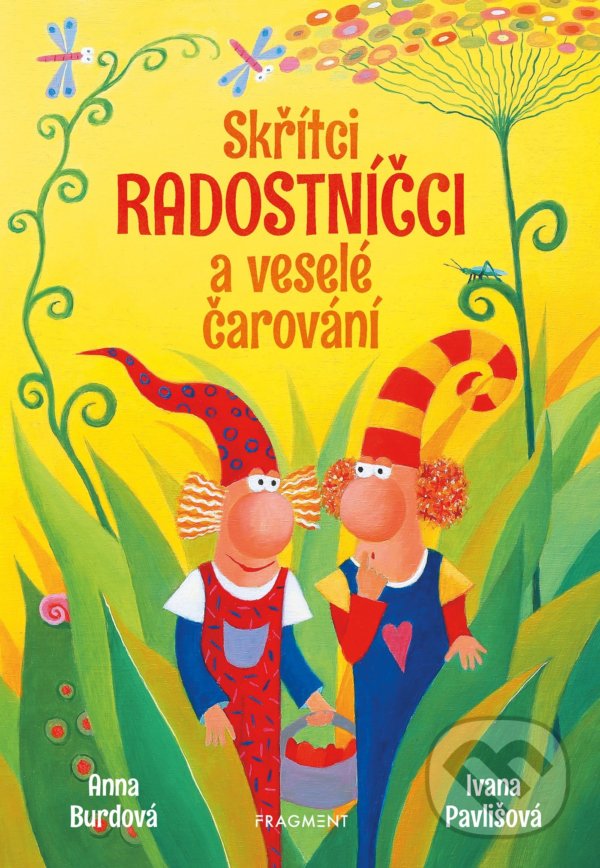 Levně Skřítci Radostníčci a veselé čarování - Anna Burdová, Ivana Pavlišová (ilustrátor) - kniha z kategorie Beletria