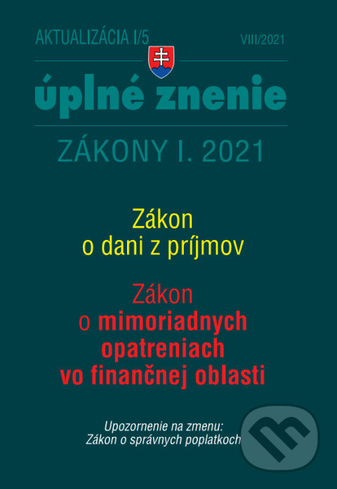 Levně Aktualizácia I/5 - Daňové a účtovné zákony (Zákon o správnych poplatkoch, Mimoriadne opatrenia vo finančnej oblasti) - kniha z kategorie Finančné…