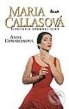 Kniha: Maria Callasová (Anne Edwardsová). Ikar, 2002