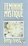 Feminine mystique - Betty Friedan, Pragma, 2002