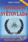 Kniha: Totalitní světovláda (Martin Herzán). Eko-konzult, 2002