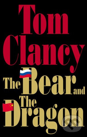 Kniha: The Bear and the Dragon (Tom Clancy). Penguin Books