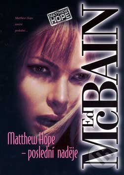 Kniha: Matthew Hope - poslední naděje (Ed McBain). BB/art, 2002
