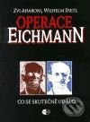 Kniha: Operace Eichmann (Wilhelm Dietl a Zvi Aharoni). Themis, 2002