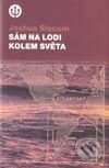 Kniha: Sám na lodi kolem světa (Joshua Slocum). Paseka, 2002