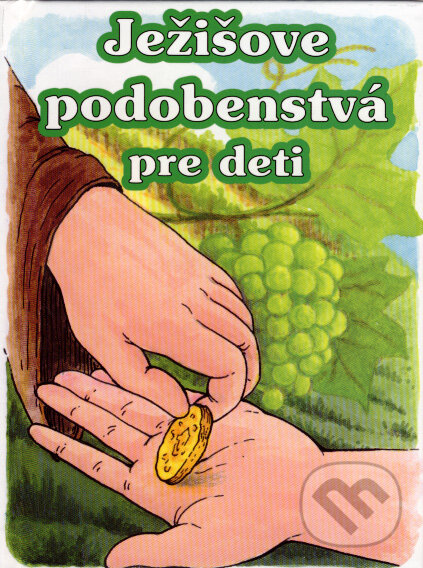 Kniha: Ježišove podobenstvá pre deti (Ladislav Fričovský). Tranoscius, 2002