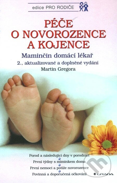 Péče o novorozence a kojence - 2. vydání - Martin Gregora, Grada, 2002